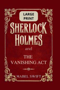 Sherlock Holmes and The Vanishing Act