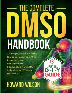 The Complete  DMSO Handbook