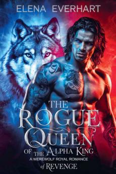 The Rogue Queen of the Alpha King