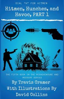 Hitmen Hunches and Havoc - Part 1