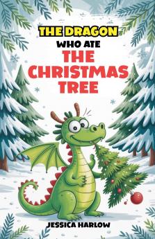 The Dragon Who Ate the Christmas Tree