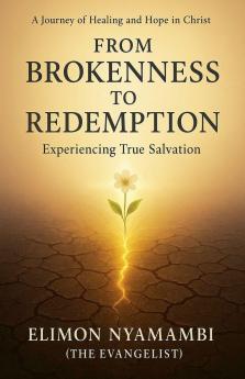 From Brokenness to Redemption