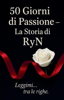 50 Giorni di Passione - La Storia di RyN