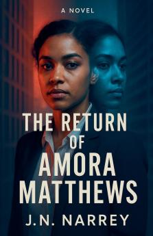 The Return of Amora Matthews