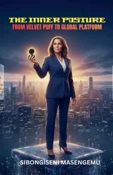 The Inner Posture From Velvet Puff To Global Platform