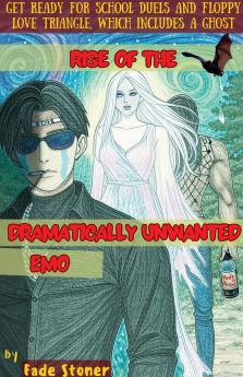 Rise of The Dramatically Unwanted Emo