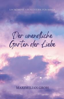 Der unendliche Garten der Liebe
