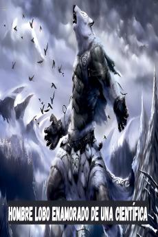 Hombre lobo enamorado de una científica