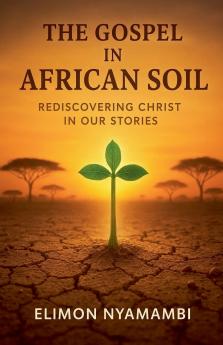 The Gospel in African Soil