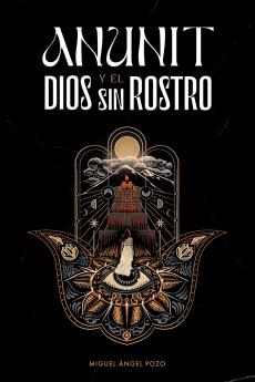 Anunit y el dios sin rostro