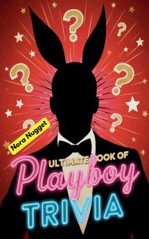The Ultimate Book of Playboy Trivia
