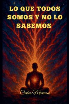 Lo que todos somos y no lo sabemos