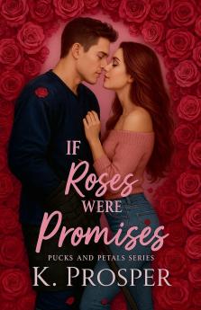 If Roses Were Promises - a Hockey Cozy Romance