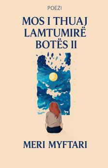Mos i thuaj lamtumire botes II