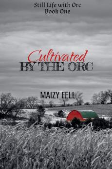 Cultivated by the Orc