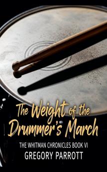The Weight of the Drummer's March