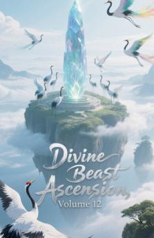 Divine Beast Ascension Volume 12