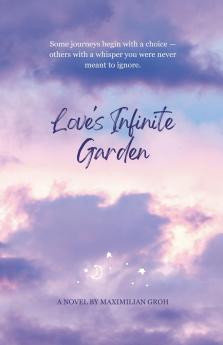 Love's Infinite Garden
