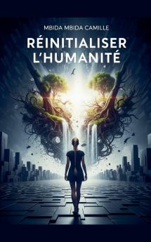 Réinitialiser l'humanité