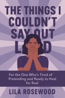 The Things I Couldn't Say Out Loud