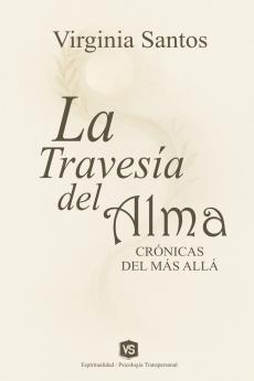 La Travesía del Alma - Crónicas del Más Allá