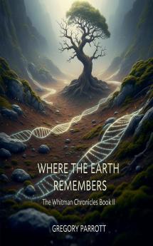 Where the Earth Remembers