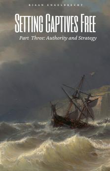 Setting Captives Free Part Three