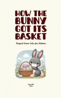 How the Bunny Got Its Basket