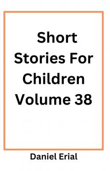 Short Stories For Children Volume 38