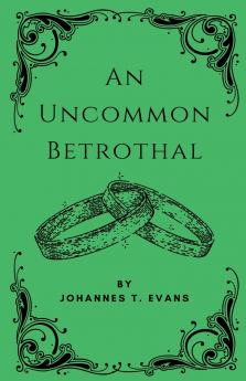 An Uncommon Betrothal