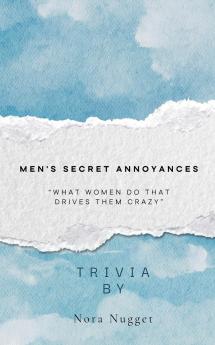 Men's Secret Annoyances