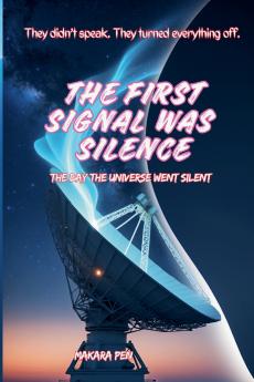 The First Signal Was Silence