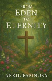 From Eden To Eternity