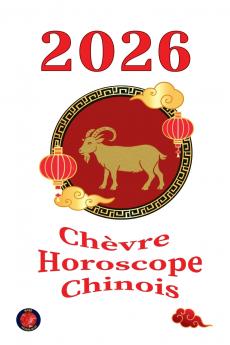 Chèvre Horoscope Chinois  2026