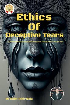 Ethics Of Deceptive Tears