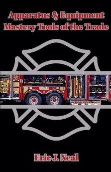 Apparatus & Equipment Mastery Tools of the Trade