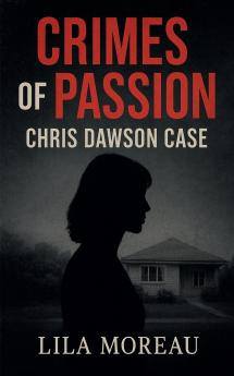 Crimes of Passion Chris Dawson Case