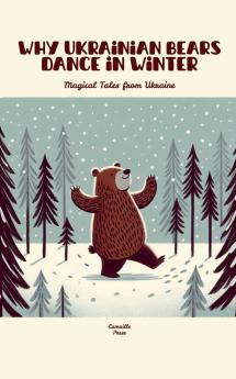 Why Ukrainian Bears Dance in Winter