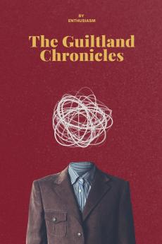 The Guiltland Chronicles