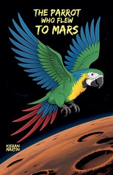 The Parrot Who Flew to Mars