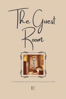 The Guest Room And Other Bilingual European Portuguese-English Short Stories