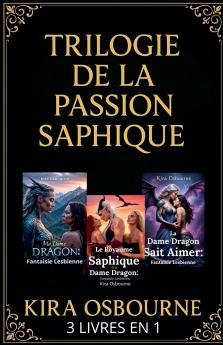 Trilogie de la Passion Saphique 3 Livres en 1