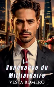 La Vengeance du Milliardaire