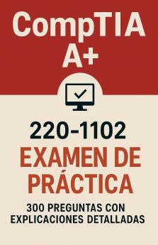 Examen de práctica CompTIA A+ 220-1102