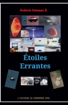 Étoiles errantes l'histoire du phénomène OVNI