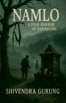 Namlo a Folk Horror of Darjeeling