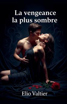 la vengeance la plus sombre