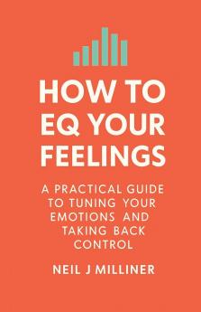 How to EQ Your Feelings
