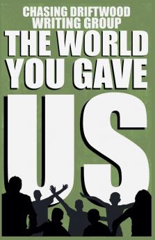 The World You Gave Us