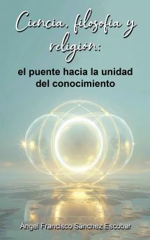 Ciencia filosofía y religión